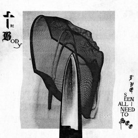 Body - I've Seen All I Need To See [CD]