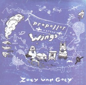 Zoey Van Goey - Propeller Versus Wings [Vinyl, LP]