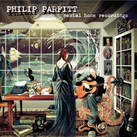 Philip Parfitt - Mental Home Recordings [CD]
