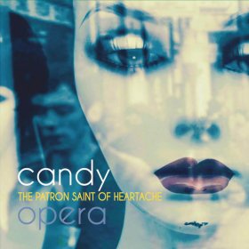 Candy Opera - The Patron Of Saint Heartache [CD]