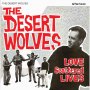 Desert Wolves - Love Scattered Lives