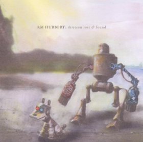 Rm Hubbert - Thirteen Lost And Found [CD]