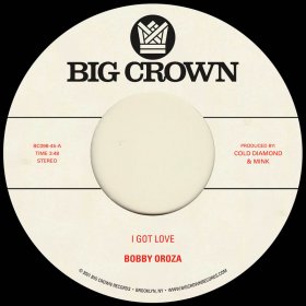 Bobby Oroza - I Got Love [Vinyl, 7"]