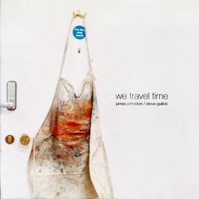 James Johnston & Steve Gullick - We Travel Time [Vinyl, LP]