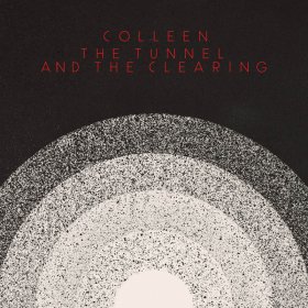 Colleen - The Tunnel And The Clearing [Vinyl, LP]