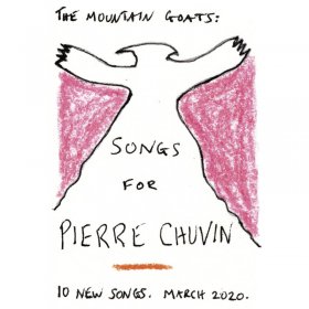 Mountain Goats - Songs For Pierre Chuvin [CD]