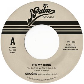 Orgone - It's My Thing [Vinyl, 7"]
