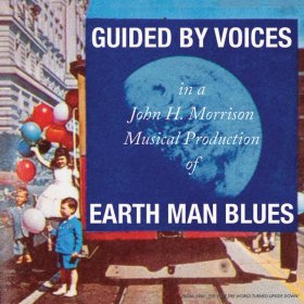 Guided By Voices - Earth Man Blues [CD]