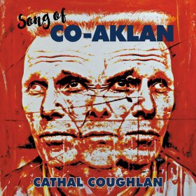 Cathal Coughlan - Song Of Co-Aklan [CD]