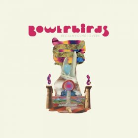 Bowerbirds - Becalmyounglovers [CD]
