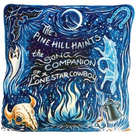 Pine Hill Haints - The Song Companion Of A Lonestar Cowboy [CD]