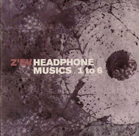 Z'ev - Headphone Musics 1 To 6 [CD]