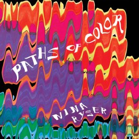 Nina Ryser - Paths Of Color [Vinyl, LP]
