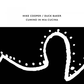 Mike Cooper & Duck Baker - Cumino In Mia Cucina [CD]