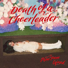 Pom Pom Squad - Death Of A Cheerleader [CD]