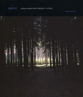 Spire - Organ Works Past Present & Future [2CD]