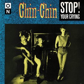 Chin-Chin - Stop ! Your Crying [Vinyl, 7"]