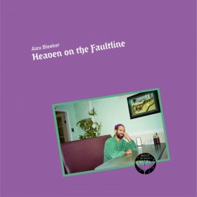 Alex Bleeker - Heaven On The Faultline [Vinyl, LP]