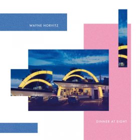Wayne Horvitz - Dinner At Eight [Vinyl, LP]