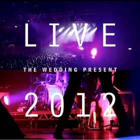 Wedding Present - Live 2012: Seamonsters Played Live In Manchester [CD + DVD]