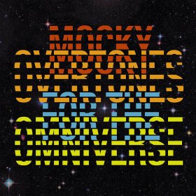 Mocky - Overtones For The Omniverse [Vinyl, LP]