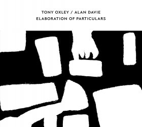 Tony Oxley & Alan Davie - Elaboration Of Particulars [CD]