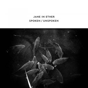 Jane In Ether - Spoken / Unspoken [CD]