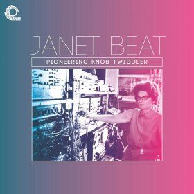 Janet Beat - Pioneering Knob Twiddler [Vinyl, LP]