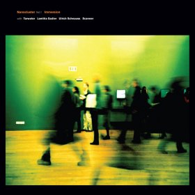 Immersion W / Tarwater, Laetitia Sadier, Scanner - Nanocluster Vol. 1 [CD]
