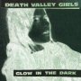 Death Valley Girls - Glow In The Dark (Neon Green/Red/Black Splatter)