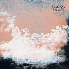 Admiral Fallow - The Idea Of You [CD]