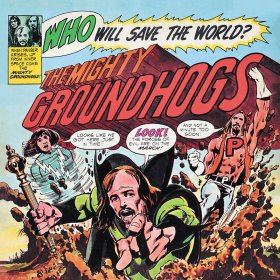 Groundhogs - Who Will Save The World [Vinyl, LP]