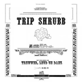 Trip Shrubb - Trewwer, Leud un Danz [Vinyl, LP]