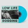 Low Life - Dogging (Turquoise)