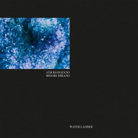 Atsuko Hatano & Midori Hirano - Water Ladder [CD]