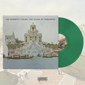 Magnetic Fields - The House Of Tomorrow (Opaque Green) [Vinyl, 12"]