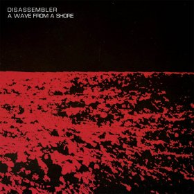 Disassembler - A Wave From A Shore [CD]