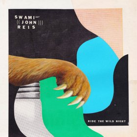 Swami John Reis - Ride The Wild Night [Vinyl, LP]