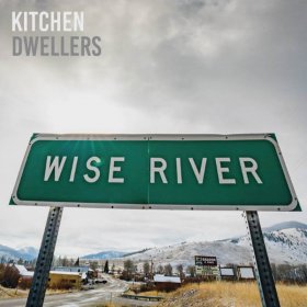 Kitchen Dwellers - Wise River [CD]