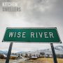 Kitchen Dwellers - Wise River