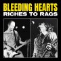 Bleeding Hearts - Riches To Rags (Red)