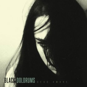 Black Doldrums - Dead Awake [Vinyl, LP]