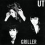 Ut - Griller (Plus 7")