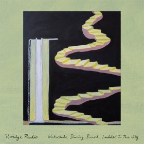 Porridge Radio - Waterslide, Diving Board, Ladder To The Sky [Vinyl, LP]