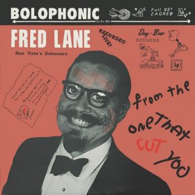 Fred Lane & Ron Pate's Debonairs - From The One That Cut You [Vinyl, LP]