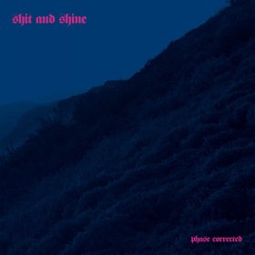 Shit And Shine - Phase Connected [Vinyl, LP]