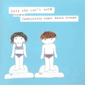 Help She Can't Swim - Fashionista Super Dance Troupe [CD]