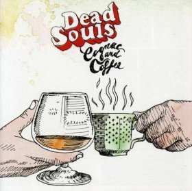 Dead Souls - Cognac And Coffee [CD]