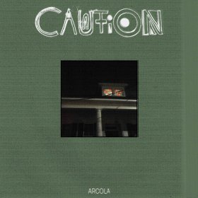 Caution - Arcola [CD]