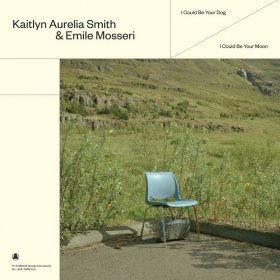 Kaitlyn Aurelia Smith & Emile Mosseri - I Could Be Your Dog / I Could Be Your Moon [Vinyl, LP]